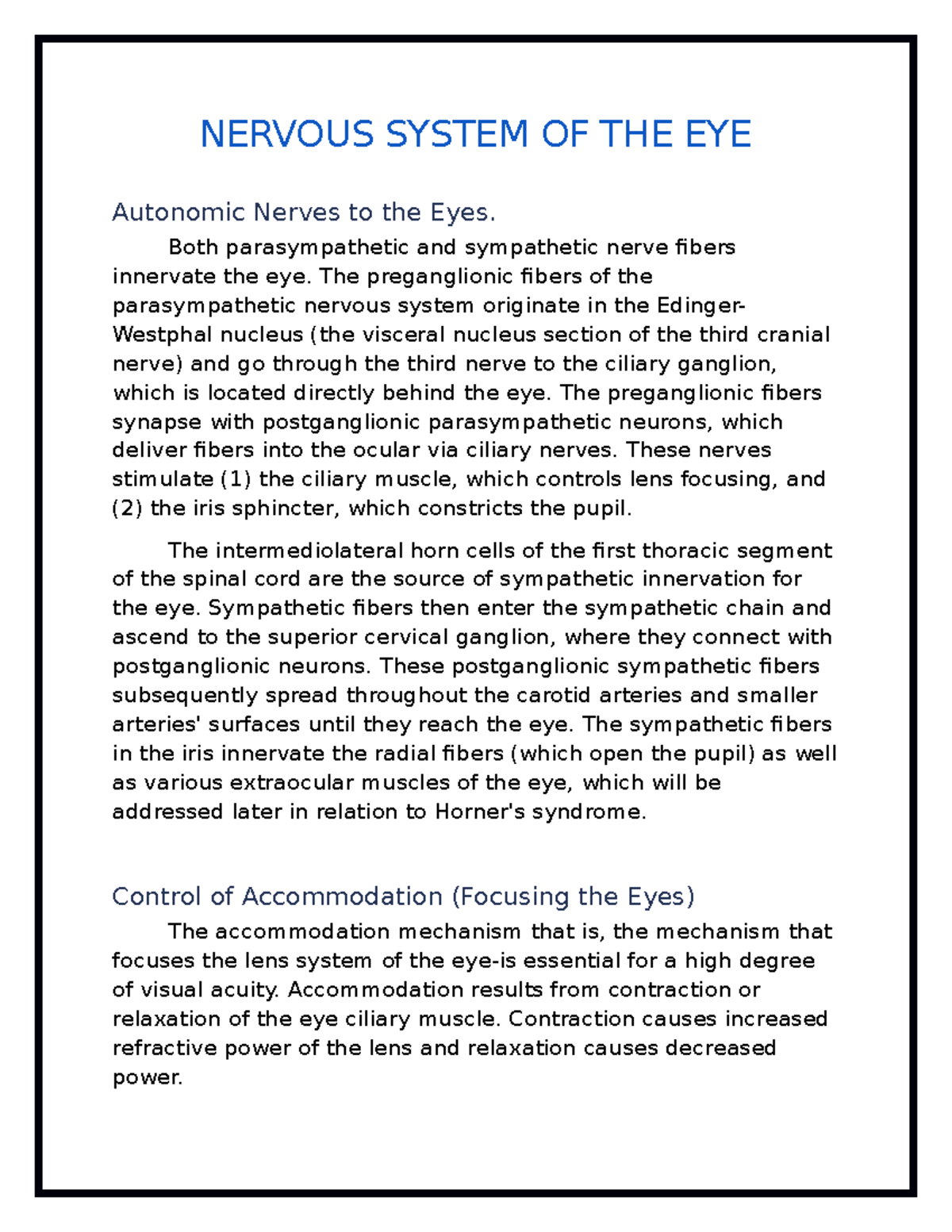 Nervous System OF EYE Both parasympathetic and sympathetic nerve
