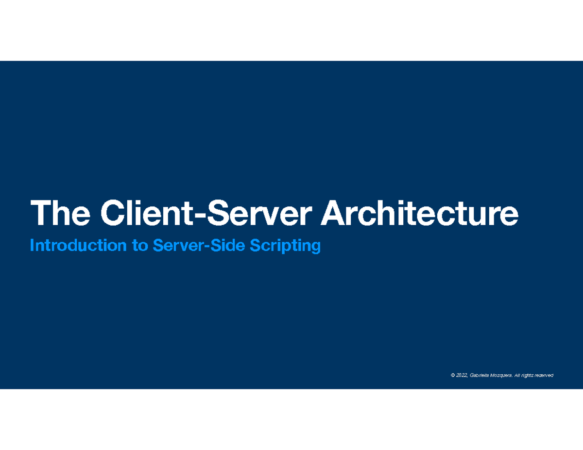 L2V1-Client-Server Architecture - © 2022, Gabriella Mosquera. All ...