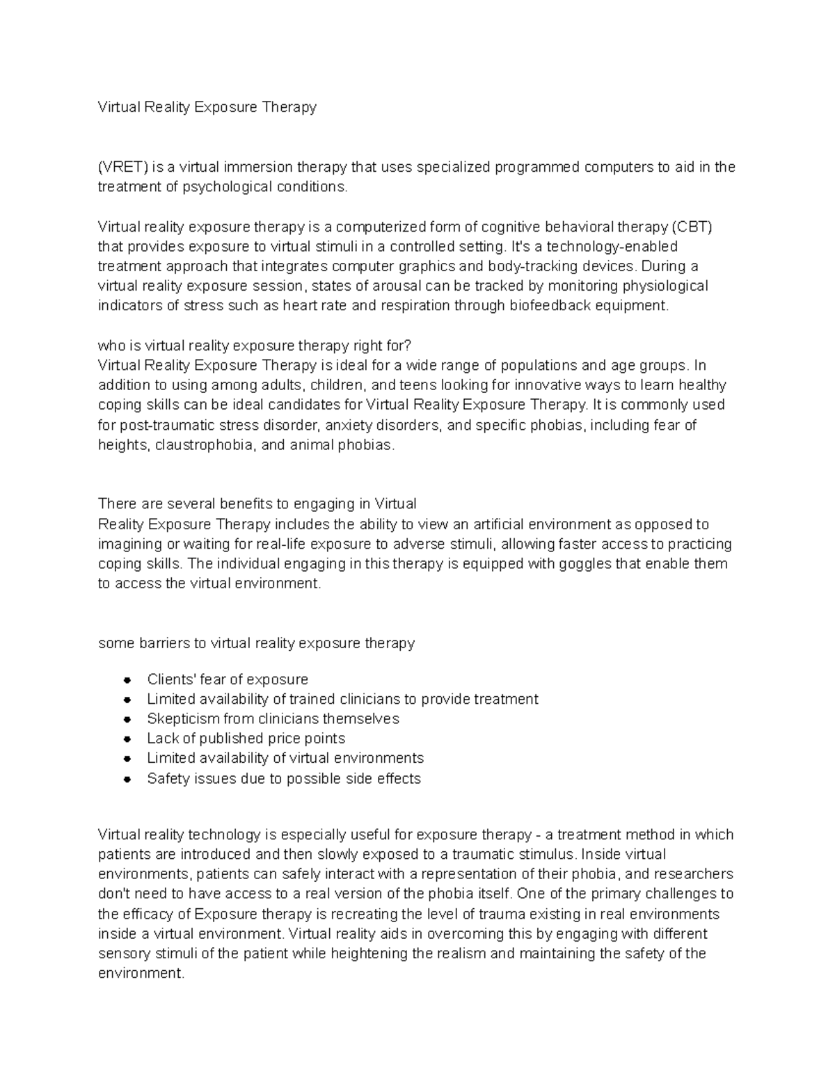 Virtual Reality Exposure Therapy Virtual reality exposure therapy is