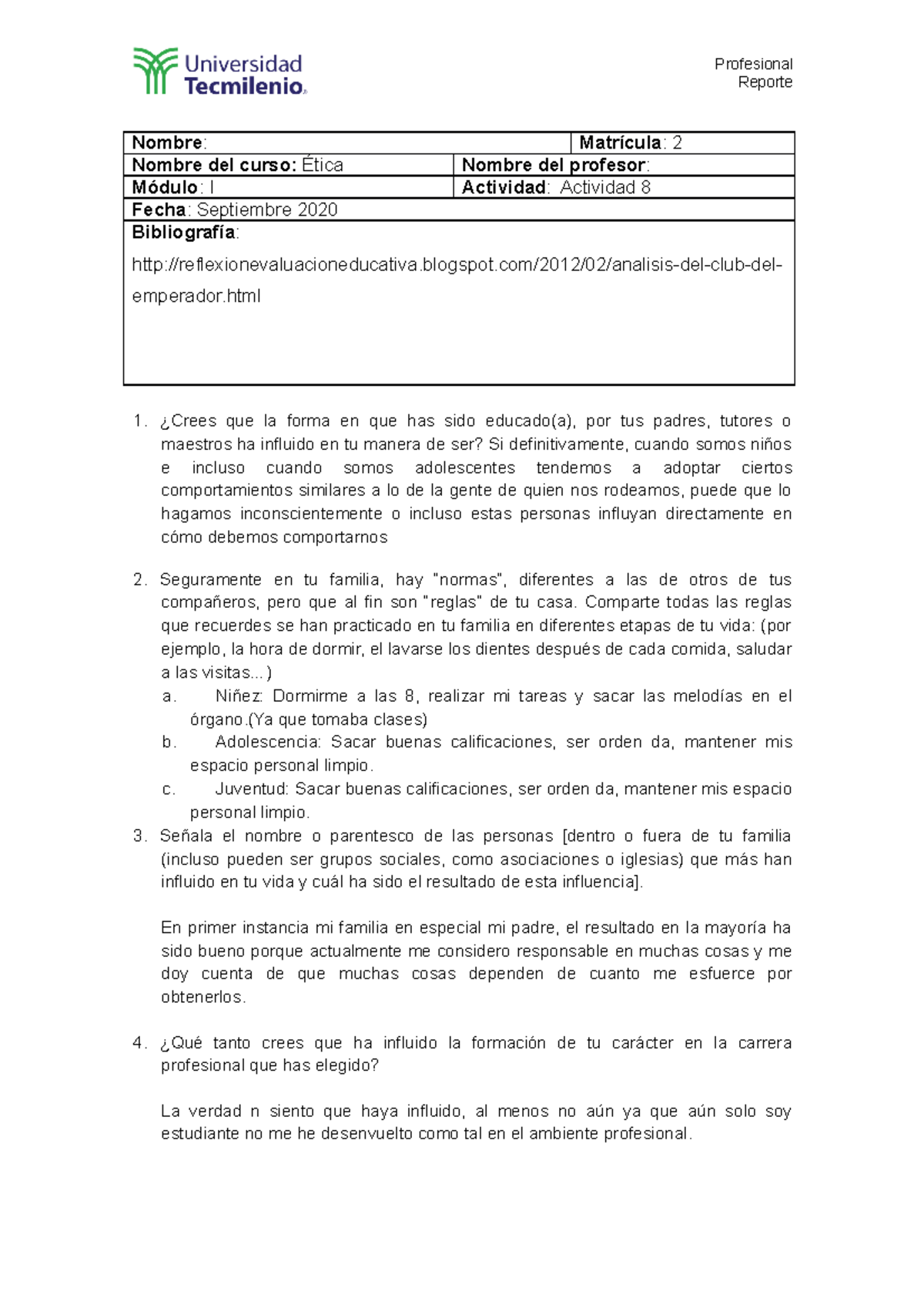 Ética Act8 - Actividad 8 - Profesional Reporte Nombre : Matrícula : 2 ...