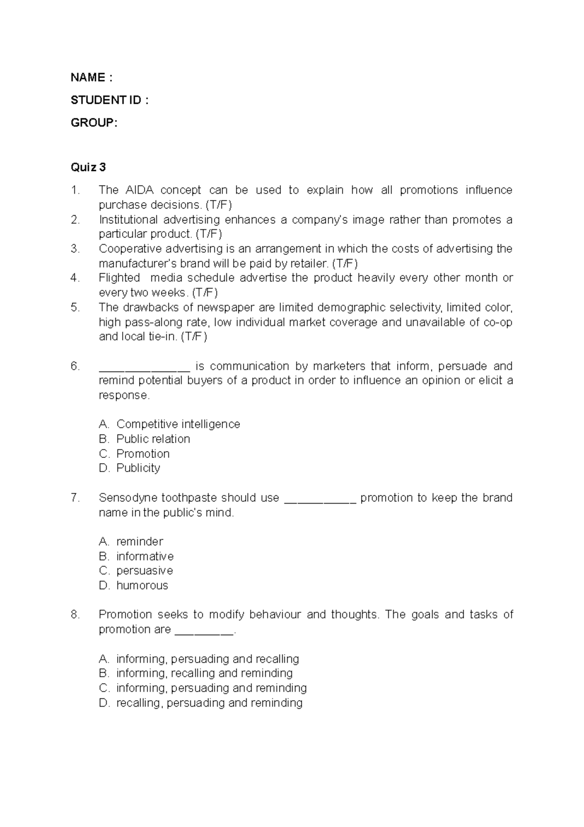 Quiz 3 - QUIZ - NAME : STUDENT ID : GROUP: Quiz 3 The AIDA concept can ...