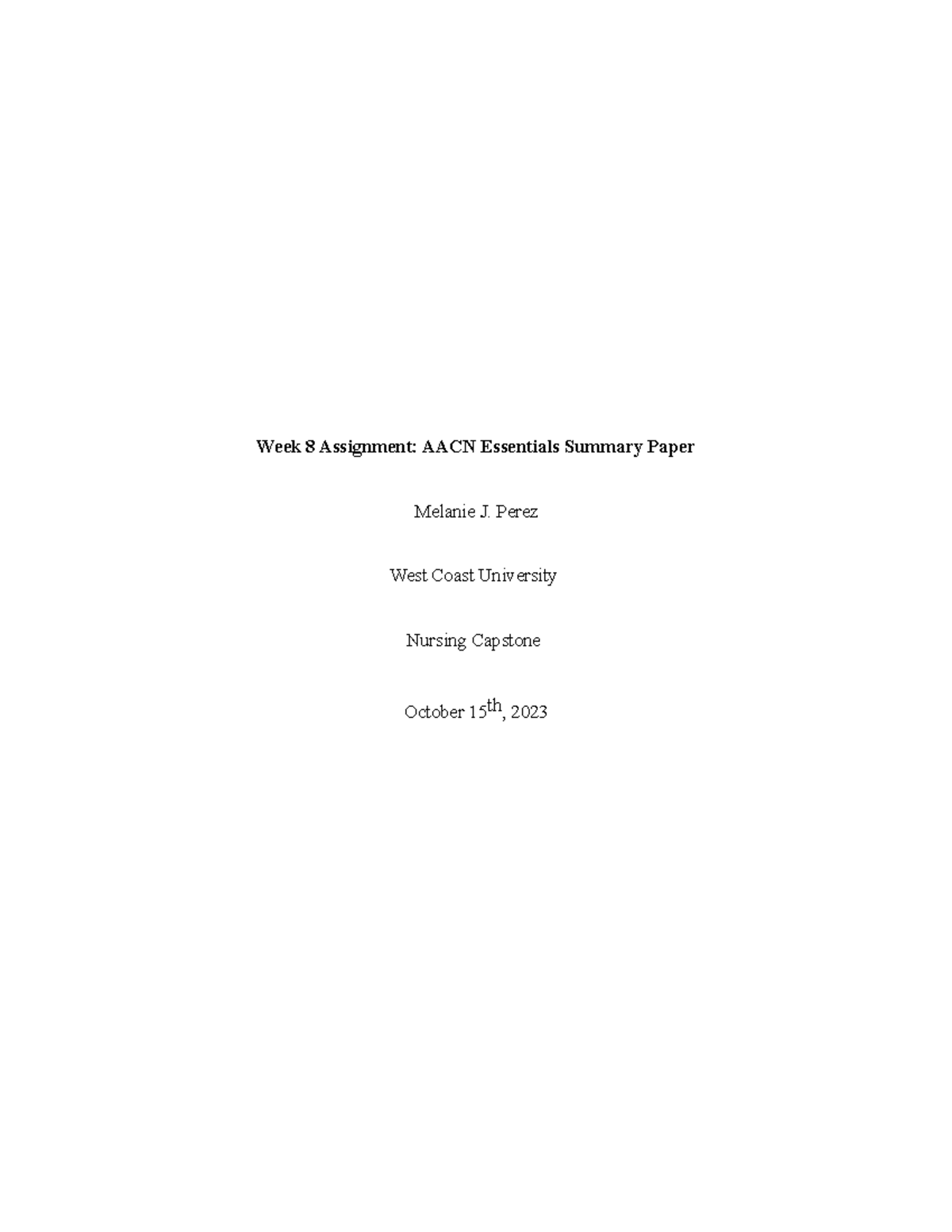 Essentials Of Nursing - Week 8 Assignment: AACN Essentials Summary ...