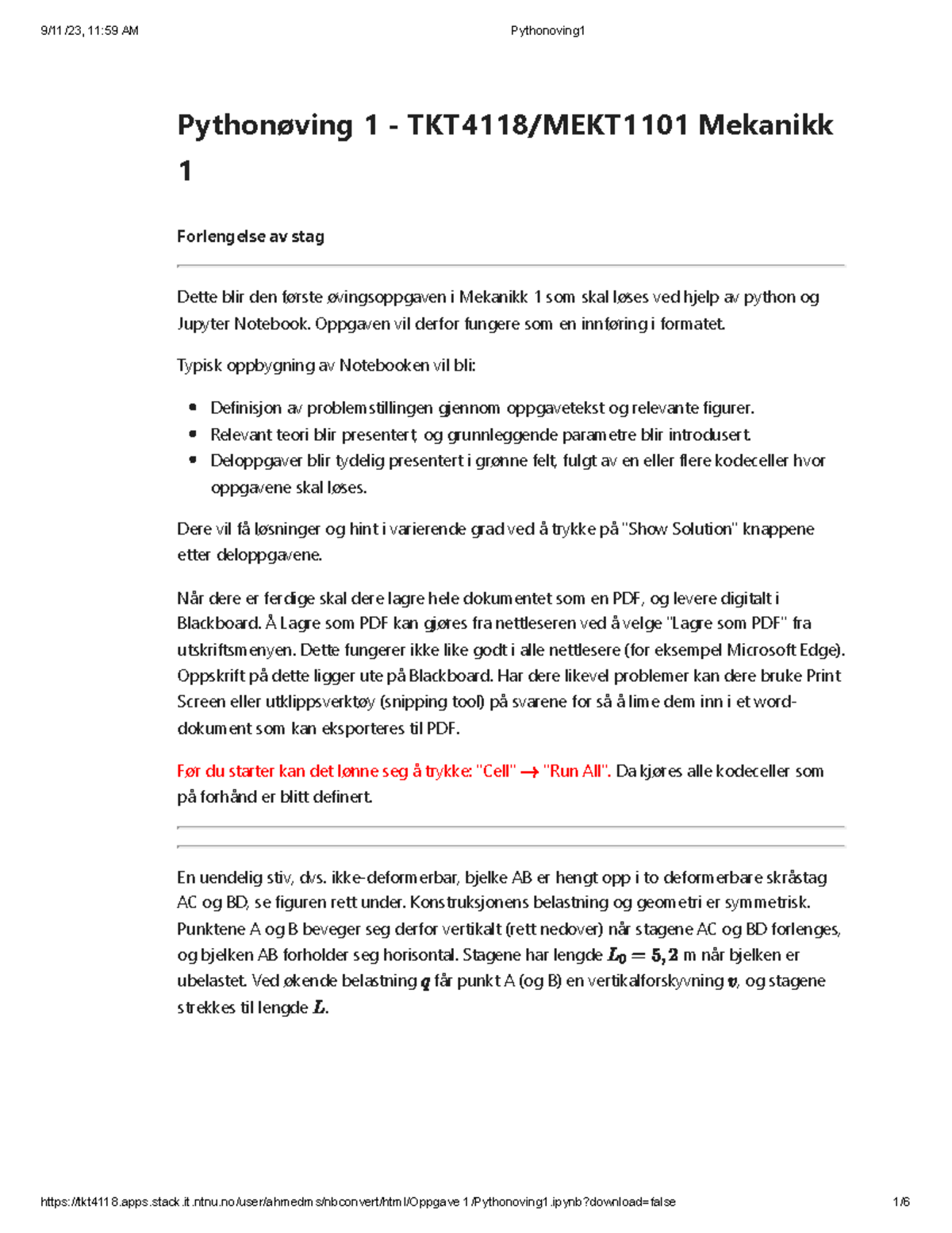 Pythonoving 1 - Pythonøving 1 - TKT4118/MEKT1101 Mekanikk 1 Forlengelse ...