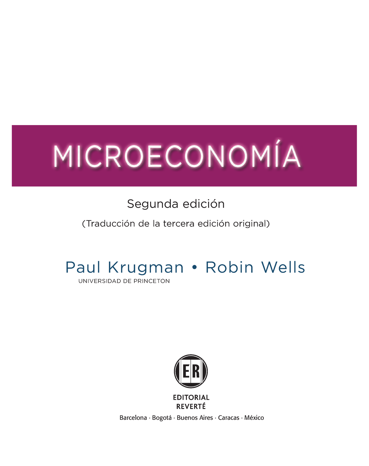 Krugman Cap I y Pr Ã³logo - Paul Krugman • Robin Wells UNIVERSIDAD DE  PRINCETON Segunda edición - Studocu
