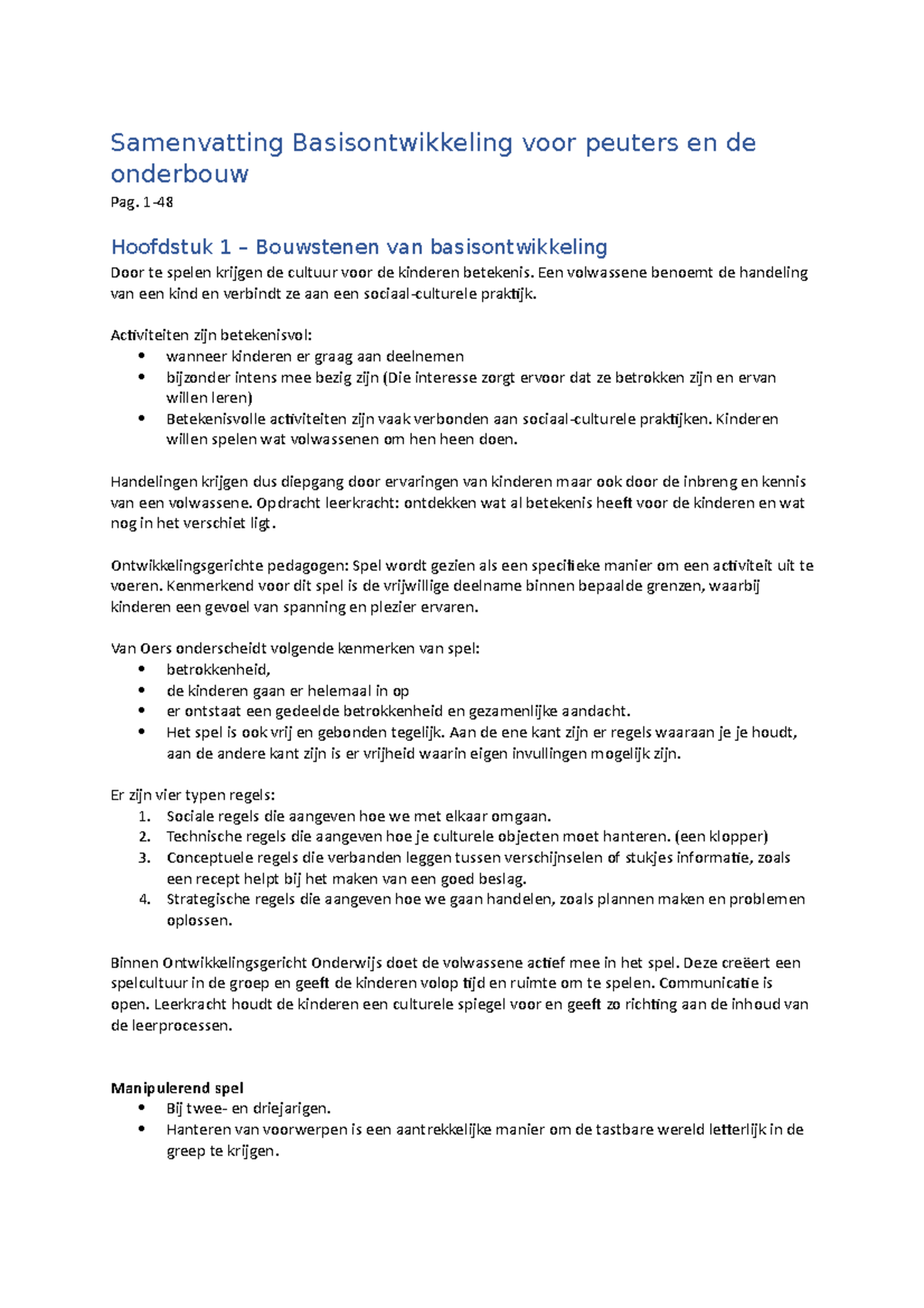 Samenvatting Basisontwikkeling voor peuters en de onderbouw! 1 Hoofdstuk 1 Bouwstenen van Samenvatting Basisontwikkeling voor peuters en de onderbouw! 1 Hoofdstuk 1 Bouwstenen van