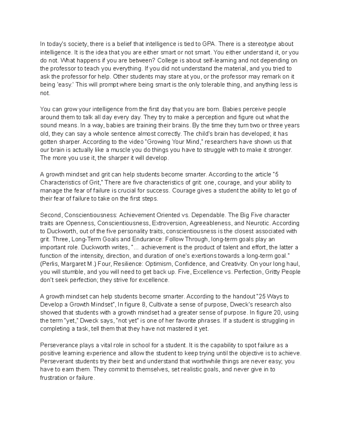 Grit and Growth Mindset Essay In today’s society, there is a belief