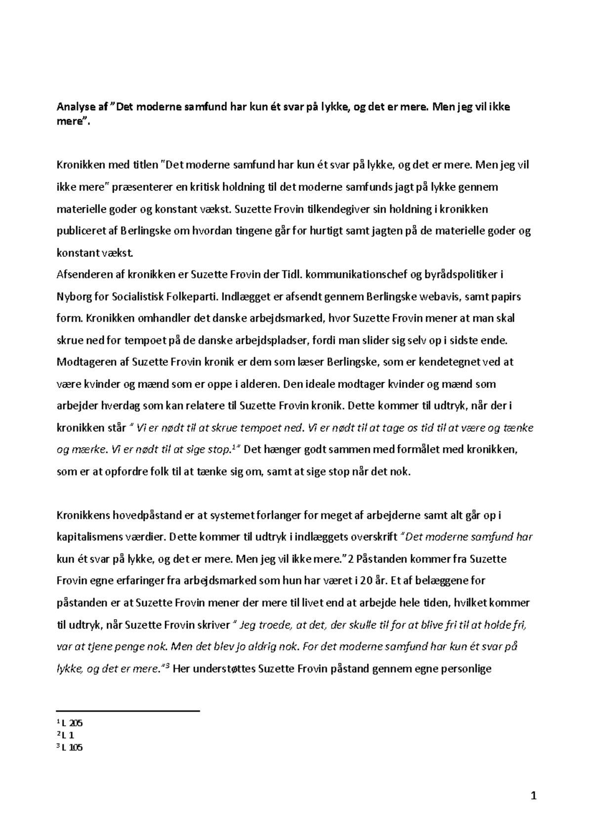 Dansk eksmanen skriftlig opg 5 - Analyse af ”Det moderne samfund har ...