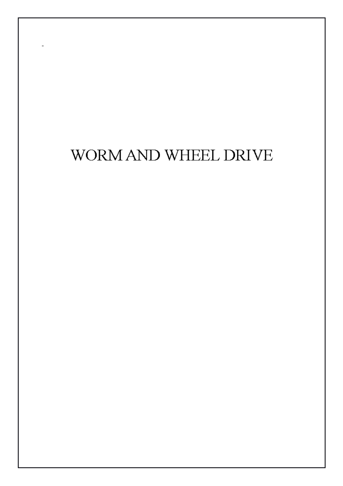 Worm and Wheel Lab report WORM AND WHEEL DRIVE INTRODUCTION A worm