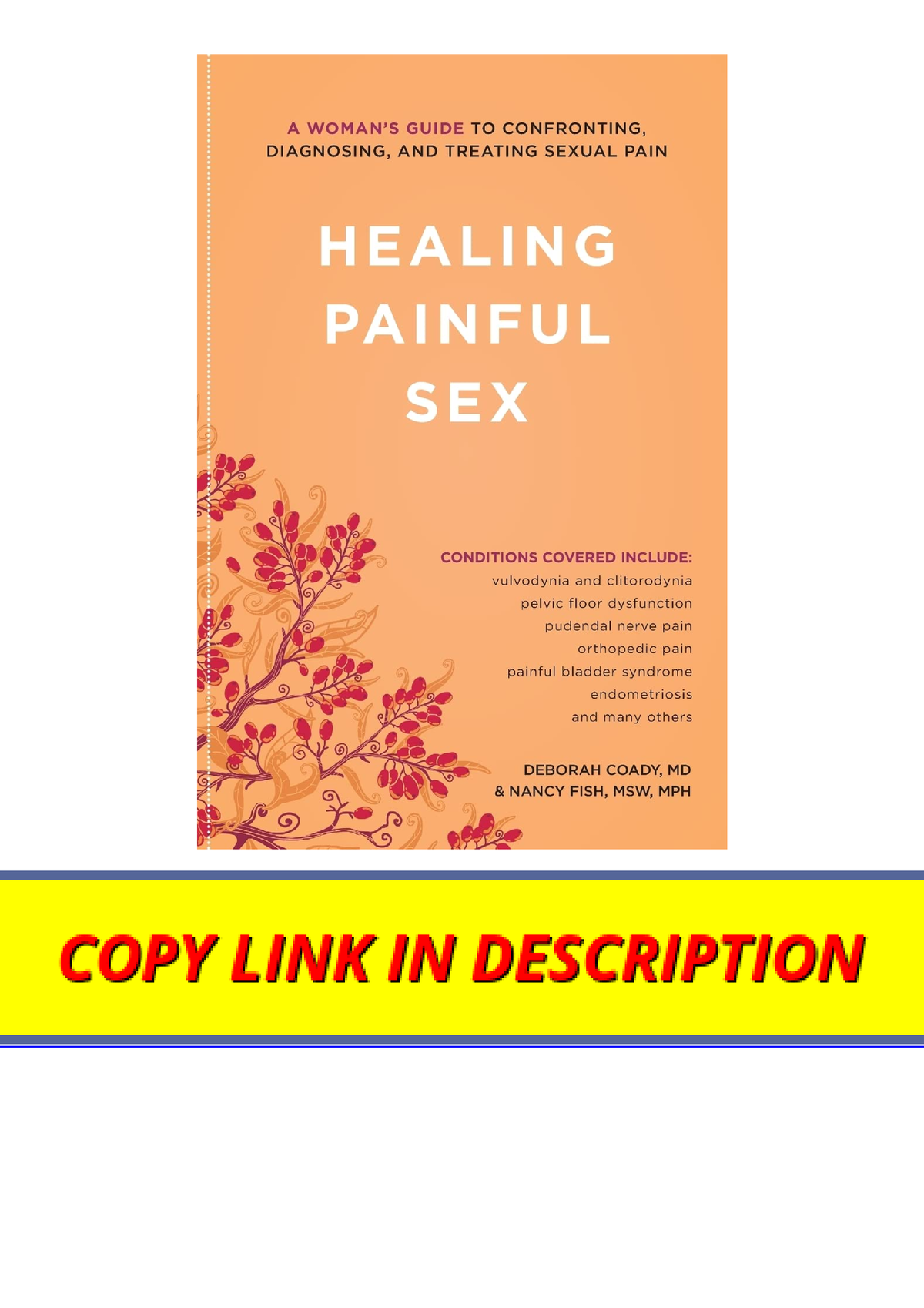 Pdf Read Online Healing Painful Sex A Womans Guide To Confronting Diagnosing And Treating Sexual