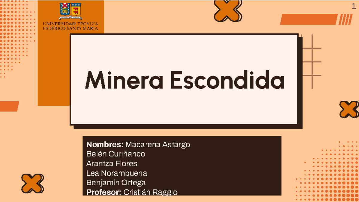 Presentación Minera Escondida - Minera Escondida Nombres: Macarena ...