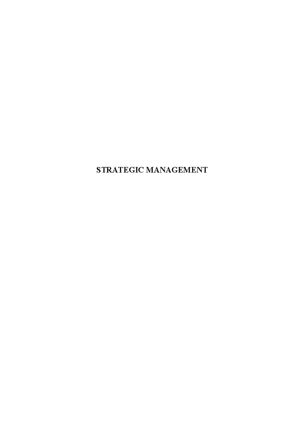 Strategic Management - STRATEGIC MANAGEMENT Question 1 It's important ...