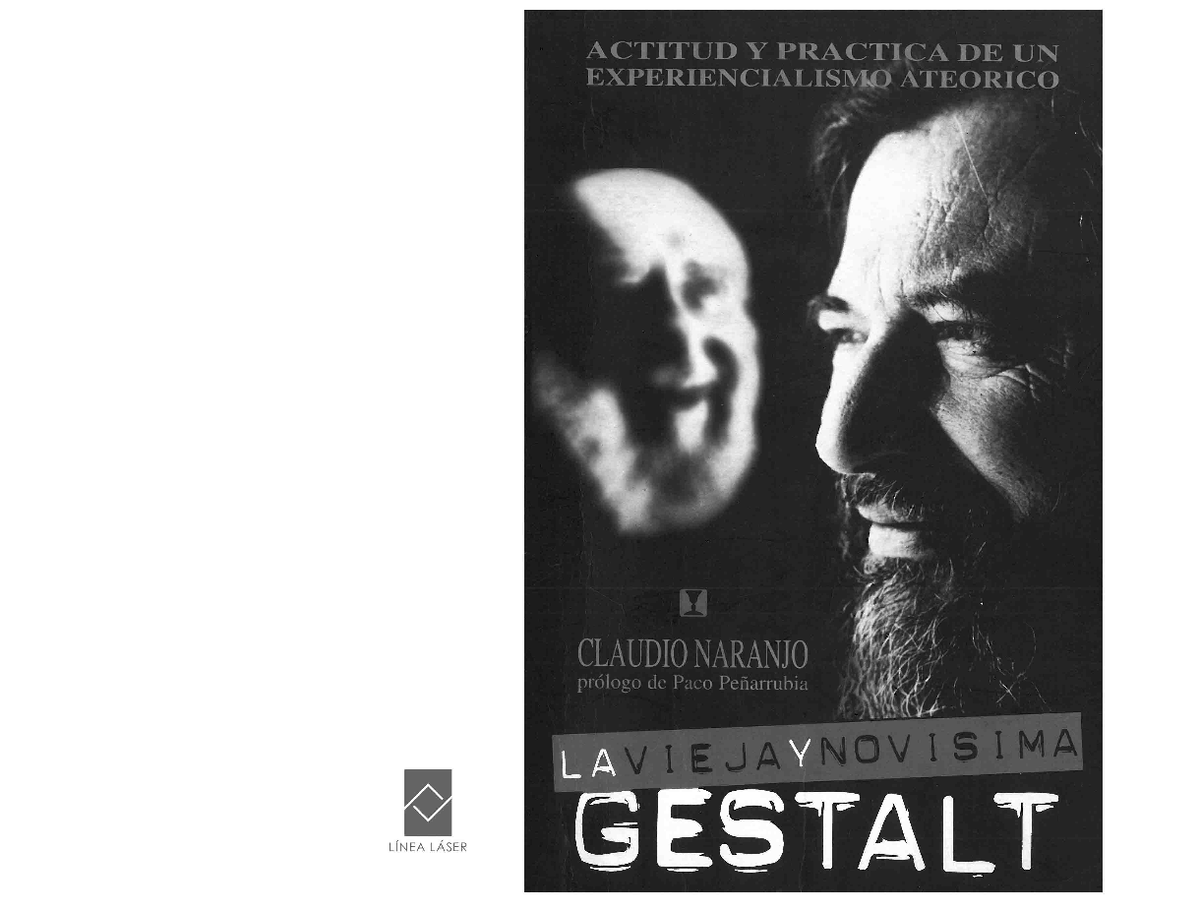 La vieja y novisima Gestalt Parte 1 - ACTITUD Y PRACTICA DE UN
