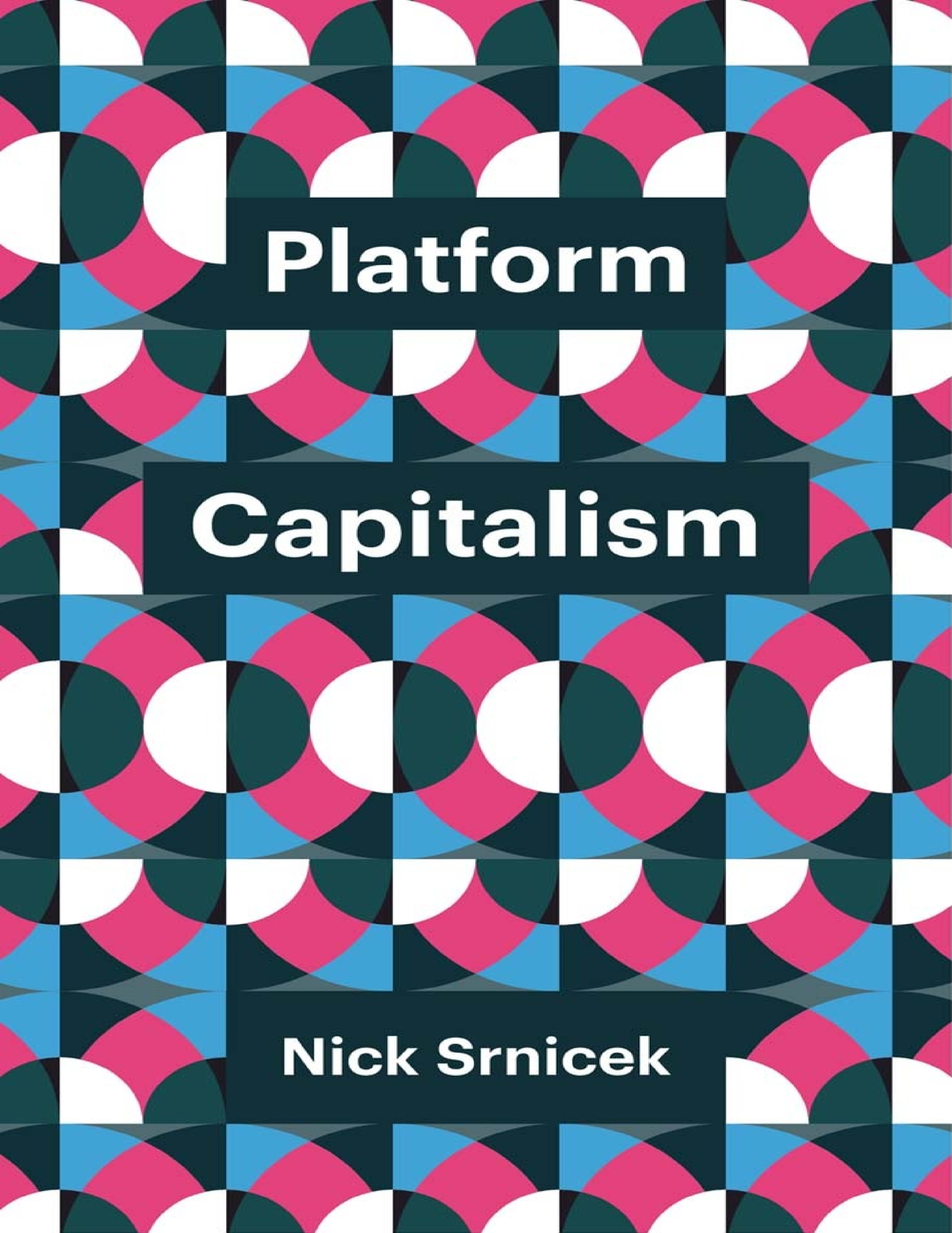 Srnicek 2017 Platform Capitalism (Chapter 2) - Theory Redux Series ...