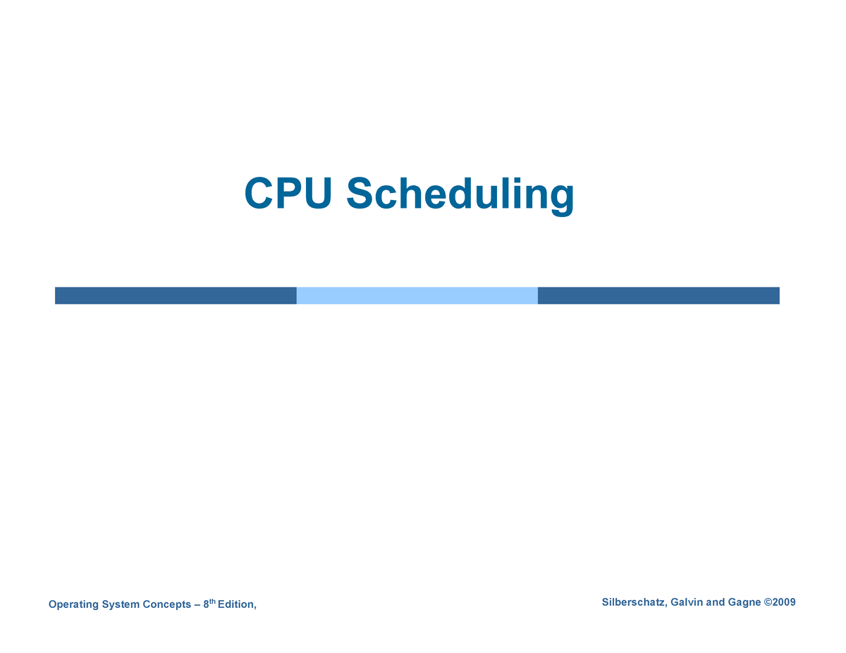 Chapter 5 - CPU Scheduling - ####### Operating System Concepts – 8th ...