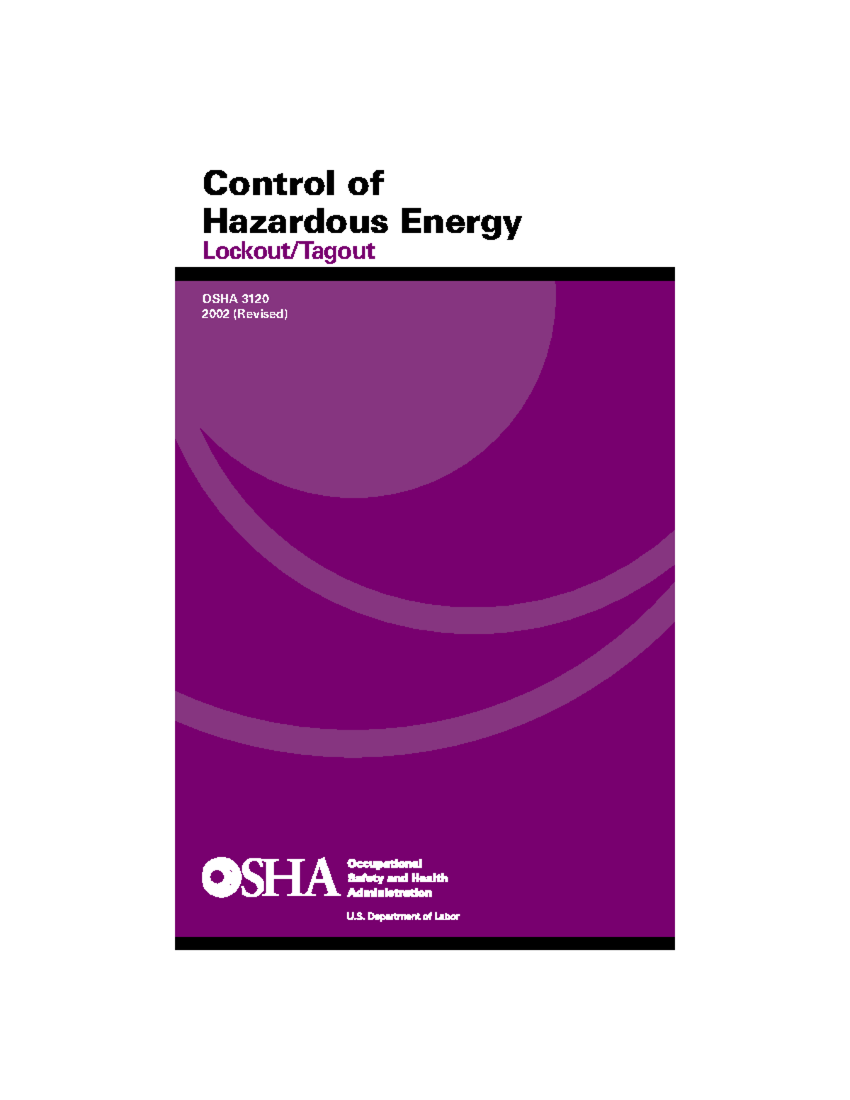 OSHA LOTO 3120 - Control of Hazardous Energy Lockout/Tagout OSHA 3120 ...