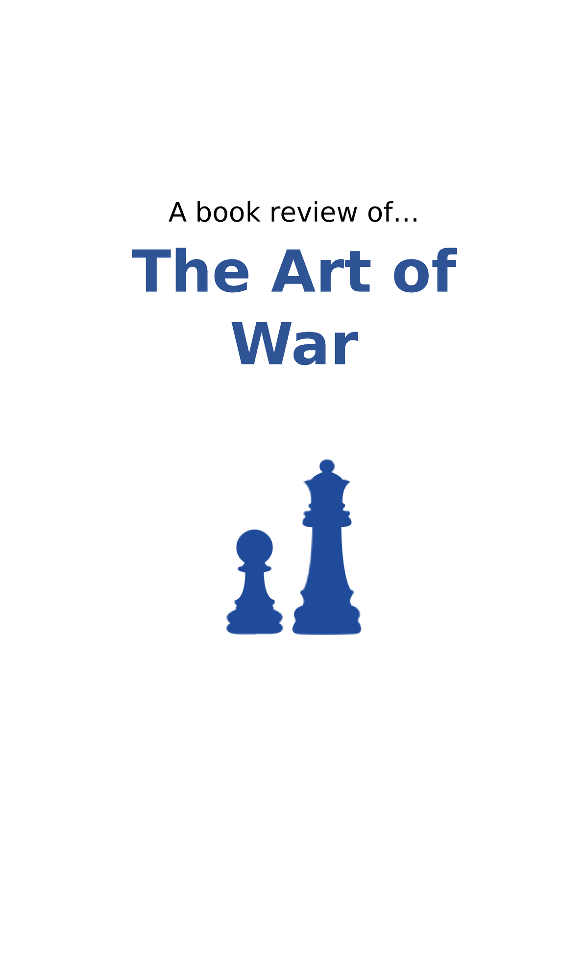 A Book Review Of The Art Of War - A Book Review Of The Art Of War 