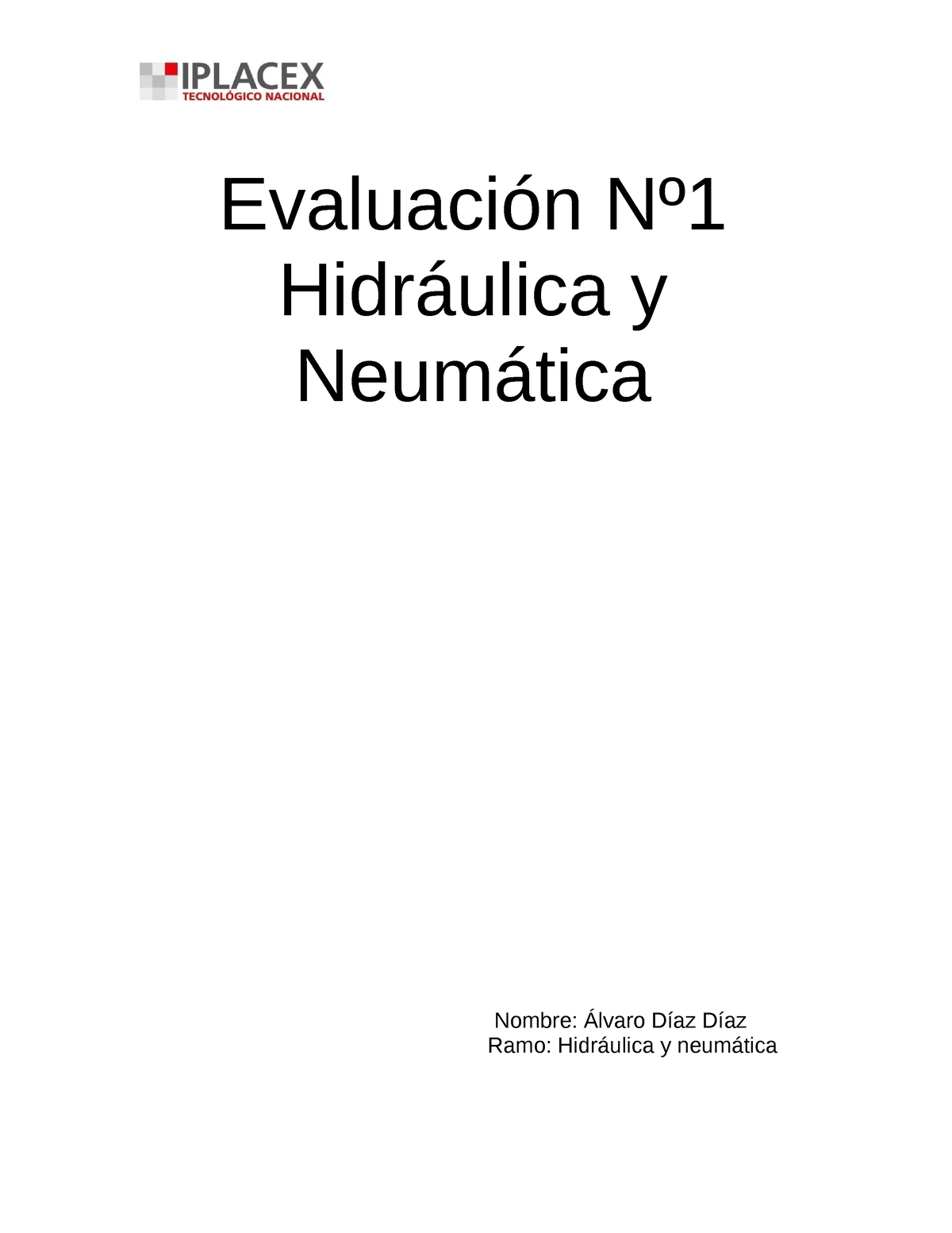 Evaluacion Nº1 Hidraulica Y Neumatica - Evaluación Nº Hidráulica Y ...