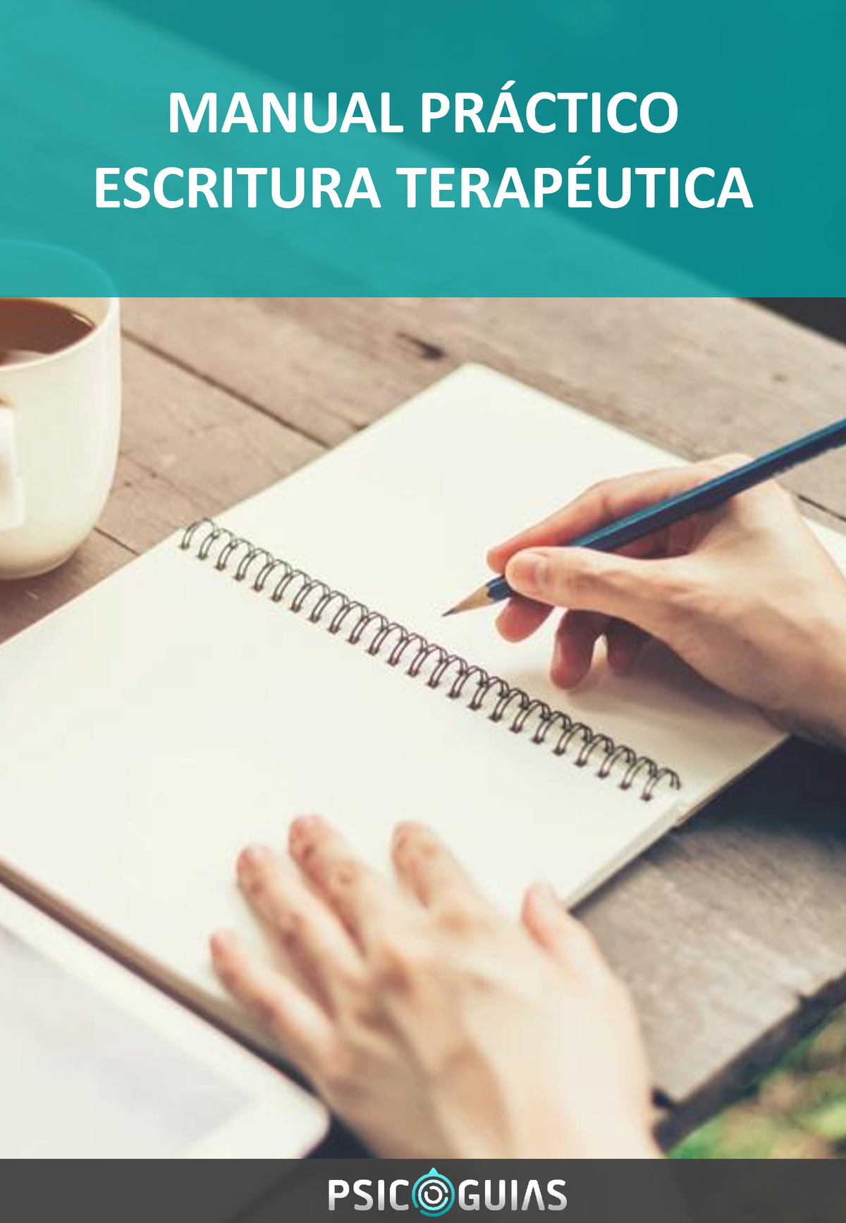 Manual Escritura Terapéutica - MANUAL PR¡CTICO ESCRITURA TERAP.. °Hola ...