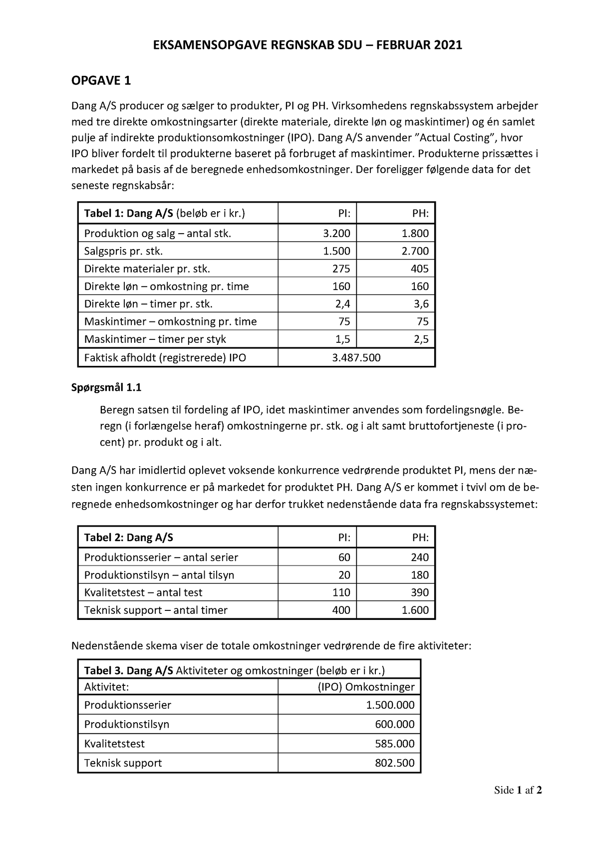 Februar 21 - Opgave Til Regnskab - EKSAMENSOPGAVE REGNSKAB SDU ...