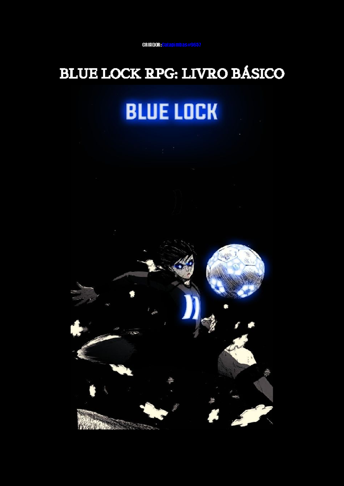 Ilide - Iwhq - CRIADOR:Catapimbas# BLUE LOCK RPG: LIVRO BÁSICO CRIAÇÃO ...