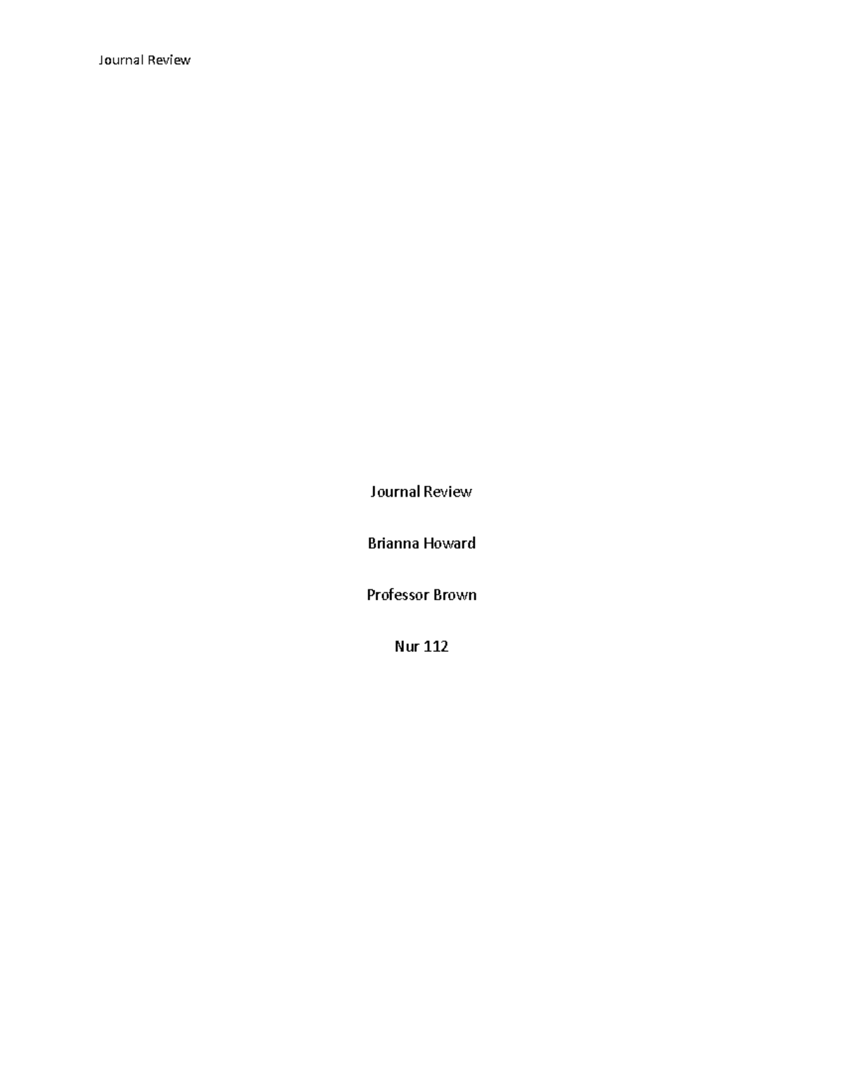 112 Journal Assignment - Journal Review Brianna Howard Professor Brown ...