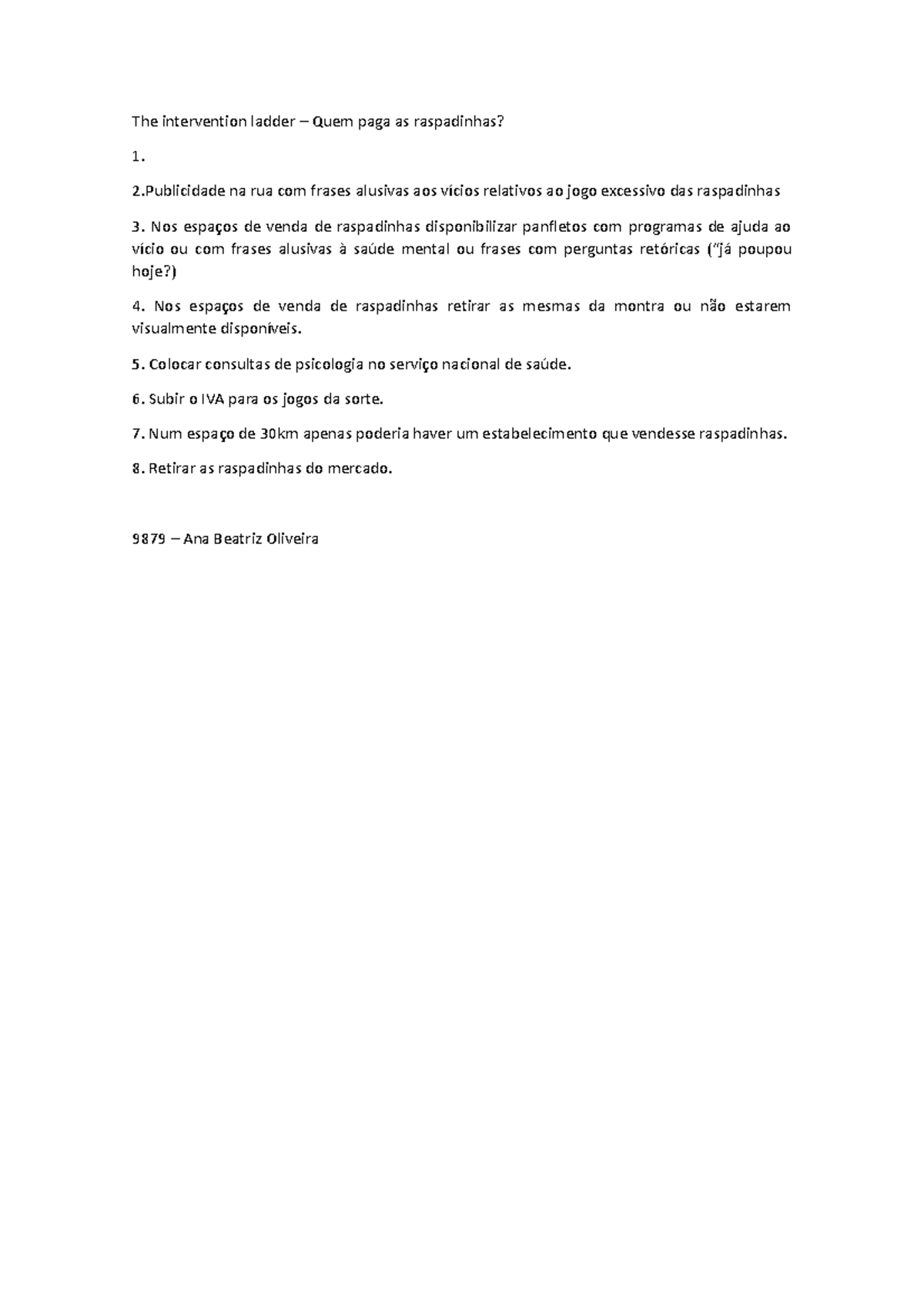 The intervention ladder - 2 na rua com frases alusivas aos vícios ...