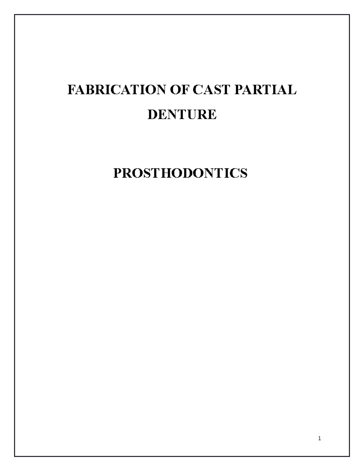 Fabrication OF Removable partial dentures FABRICATION OF CAST PARTIAL