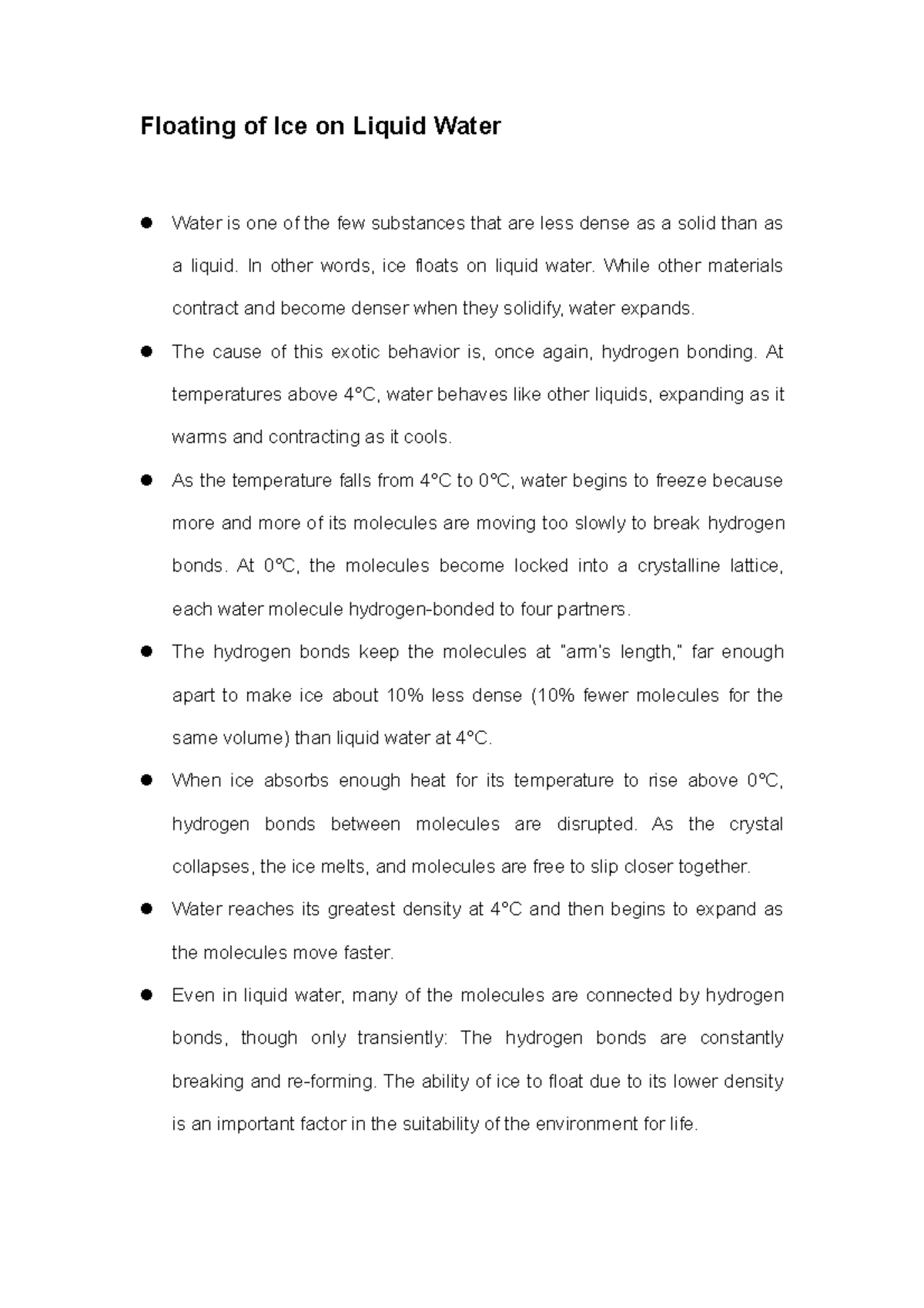 Floating of Ice on Liquid Water In other words, ice floats on liquid