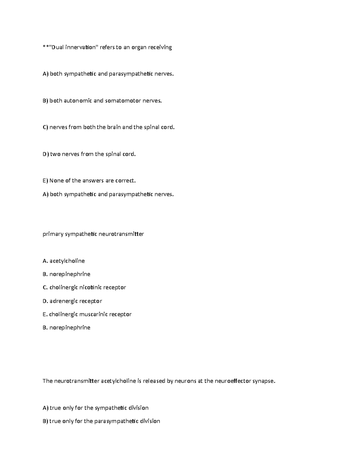Chapter 7 Practice **"Dual innervation" refers to an organ receiving
