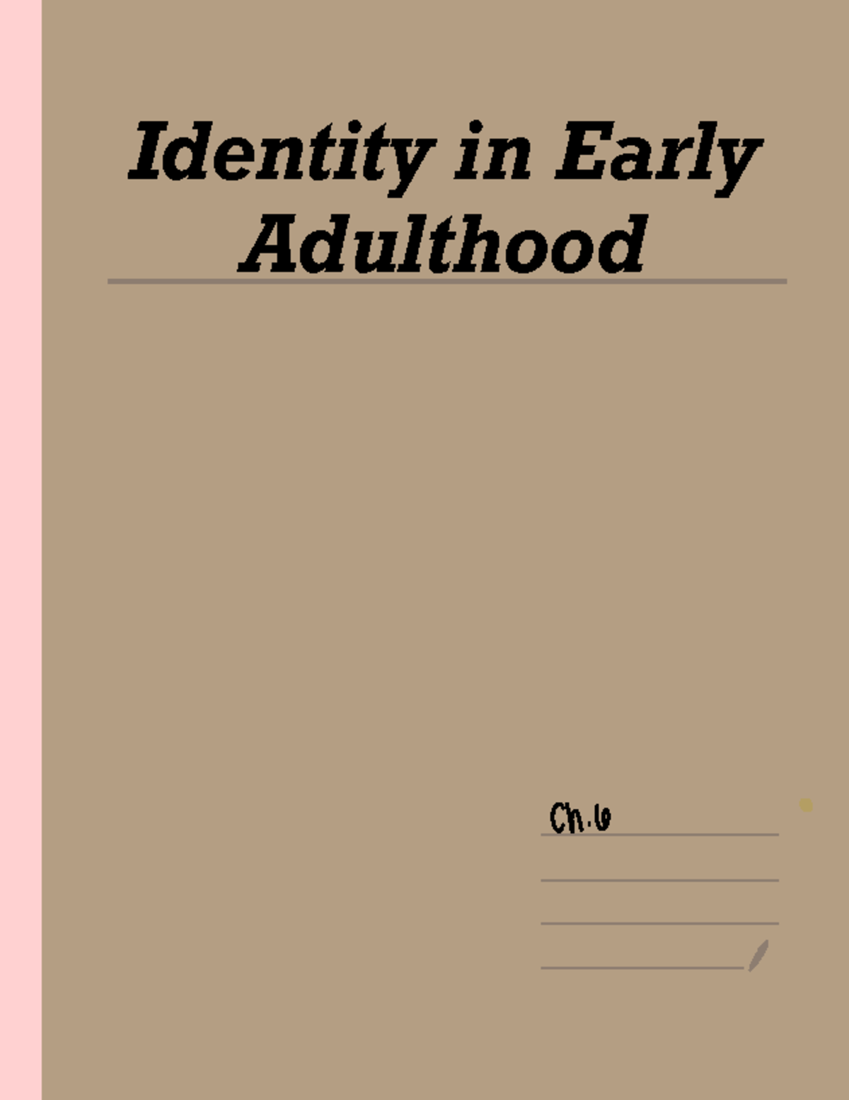 HD 490 Identity Development Chapter 6 Notes - Identity in Early ...