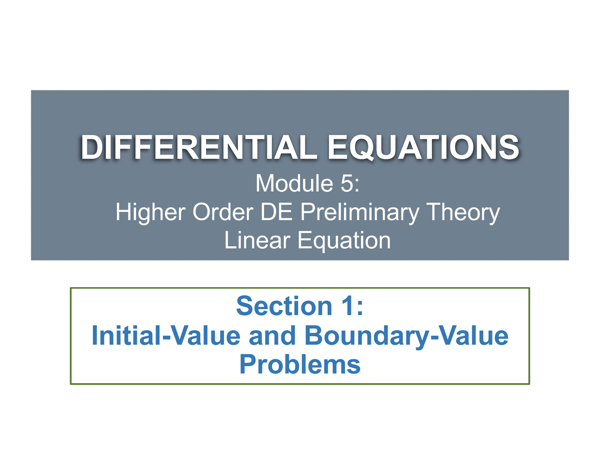 M5S1 - Higher Order DE - DIFFERENTIAL EQUATIONS Module 5: Higher Order ...