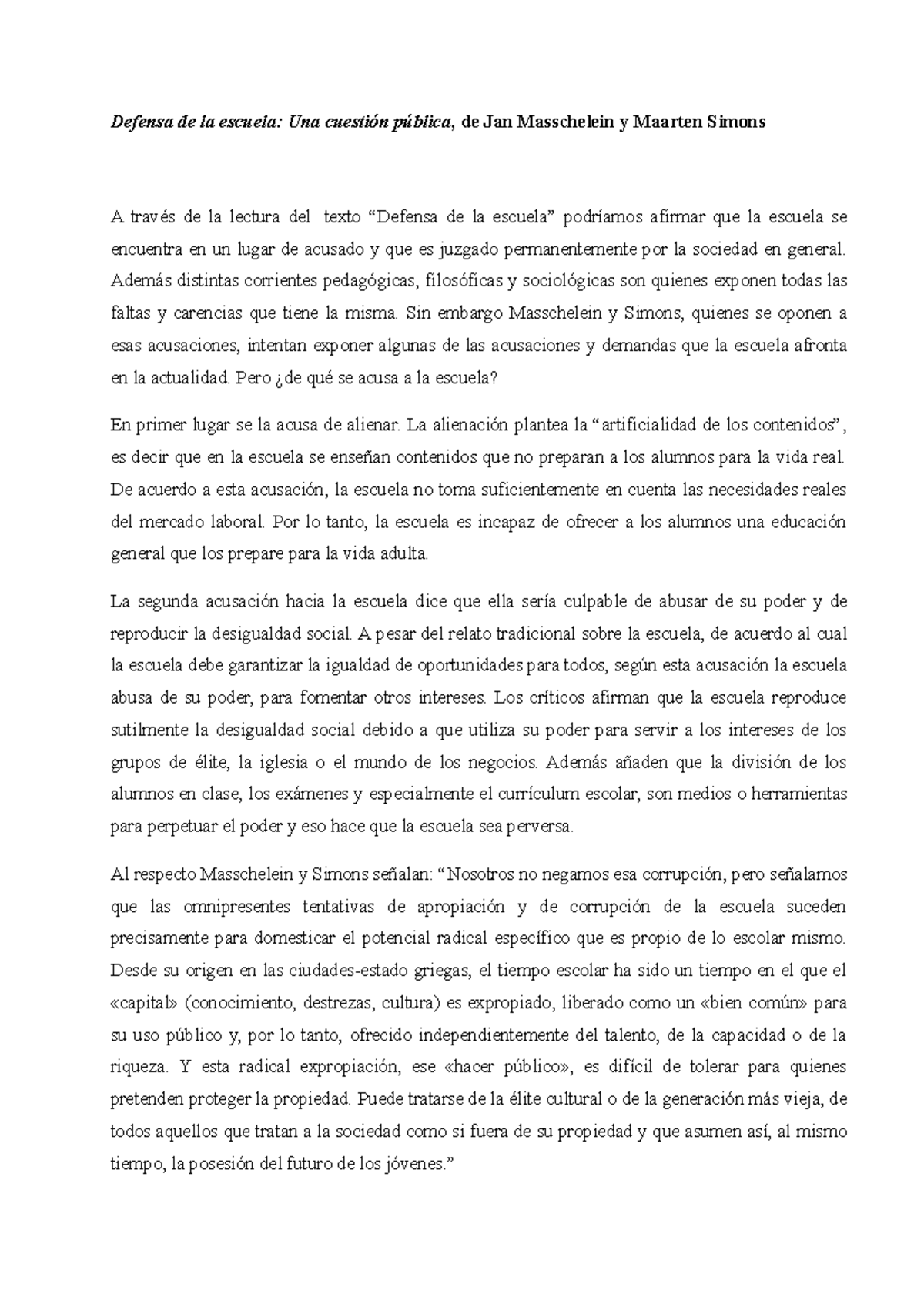 defensa de la escuela (masschelein y simons) resumen Defensa de la escuela Una cuestión defensa de la escuela (masschelein y simons) resumen Defensa de la escuela Una cuestión