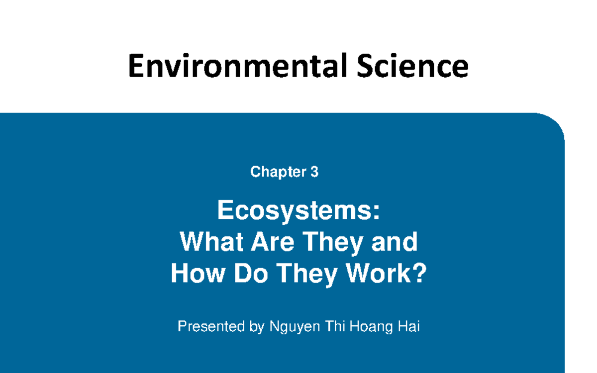 ES - Chapter 3 - Presented by Nguyen Thi Hoang Hai Environmental ...