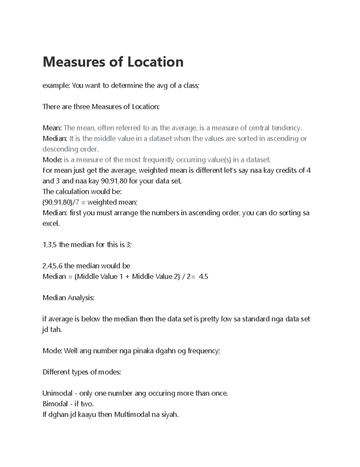 Measures of Location Unfinalized Measures of Location example You want to determine the avg
