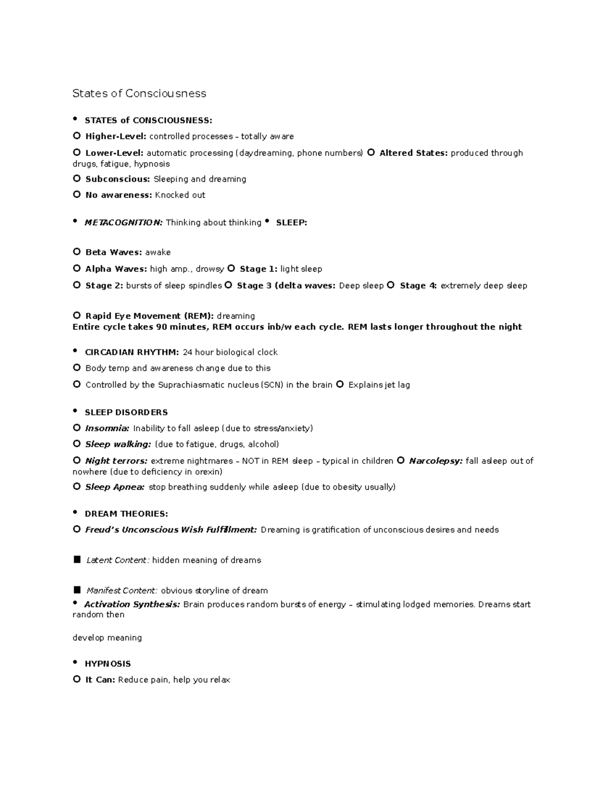 States of Consciousness , drowsy o Stage 1 light sleep o Stage 2