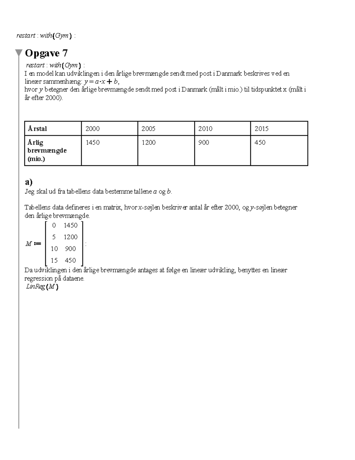 Matematik B- Maj 2018 - Restart:with Gym : Opgave 7 Restart:with Gym ...