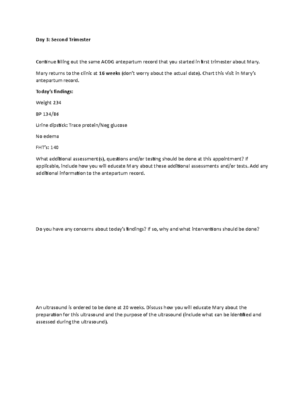 Case Study Second Trimester Day 3 Second Trimester Continue filling