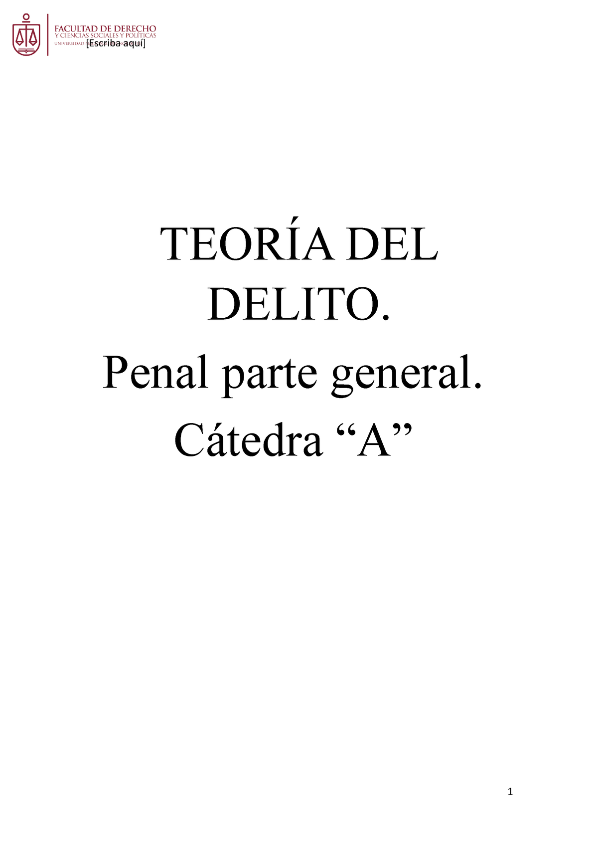 Teoría Del Delito - TEORÍA DEL DELITO. Penal Parte General. Cátedra “A ...