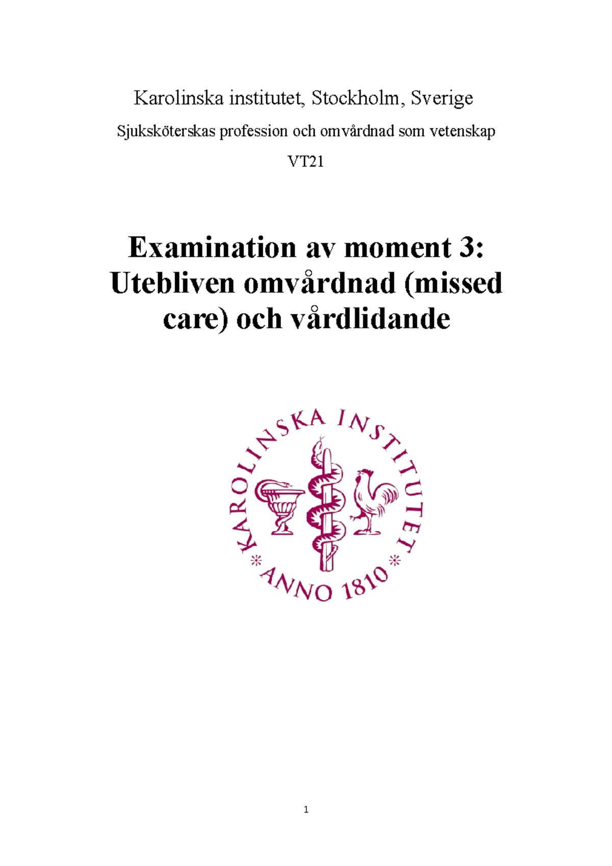 Utebliven omvårdnad Godkänd Karolinska institutet, Stockholm
