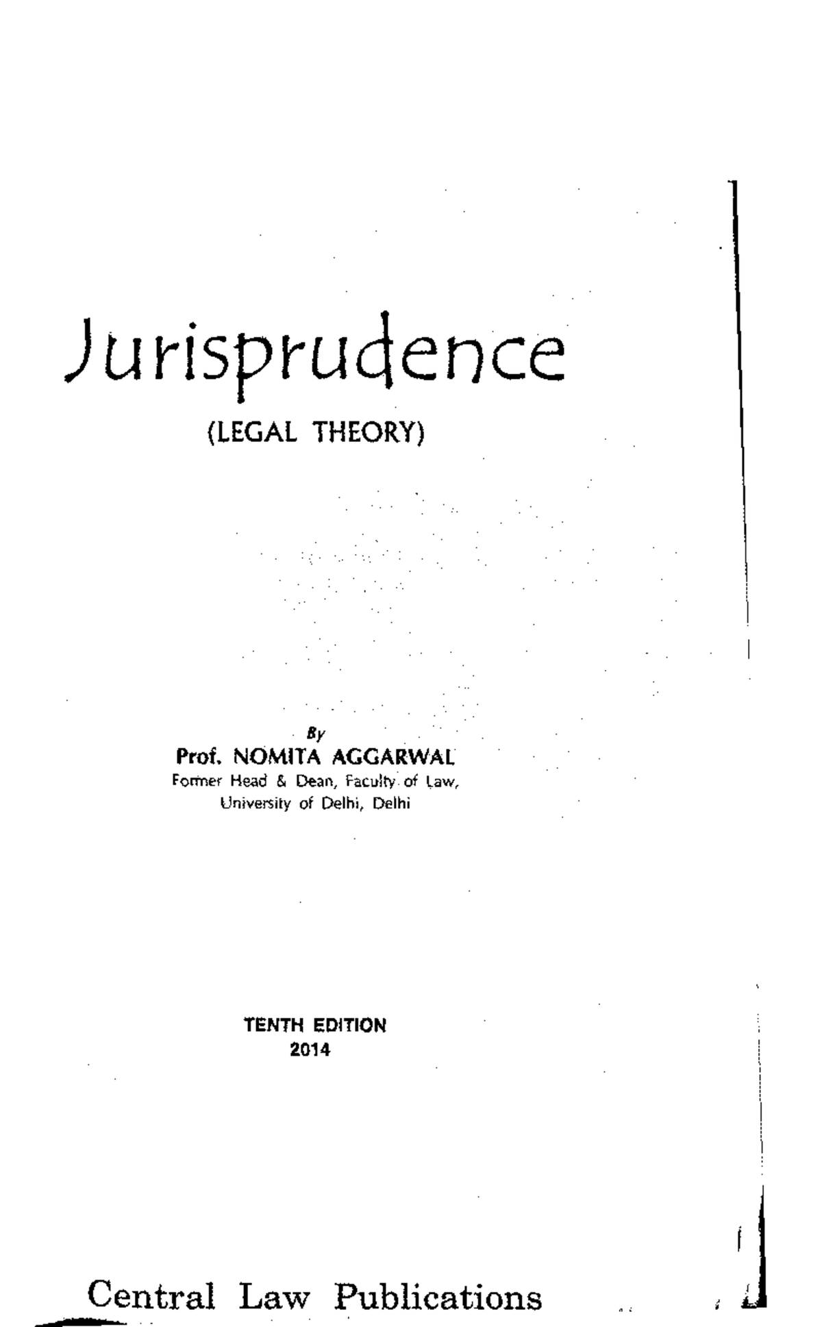 Jurisprudence and LT by Prof Namita - JtiKspru4ehce {LEGAL THEORY) Prof ...