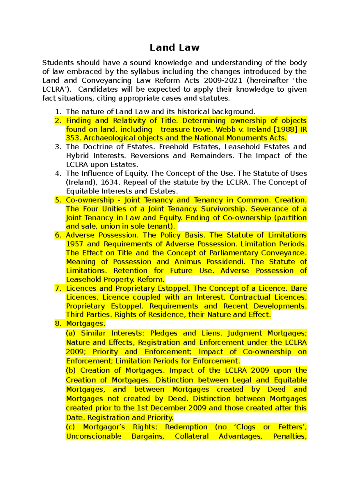 Concise syllabus Land Law Students should have a sound knowledge and