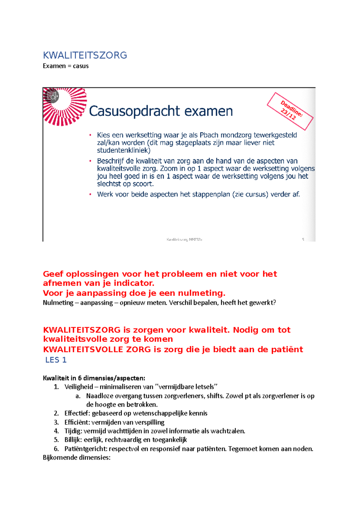 Samenvatting Lessen Kwaliteitszorg - KWALITEITSZORG Examen = Casus Geef ...