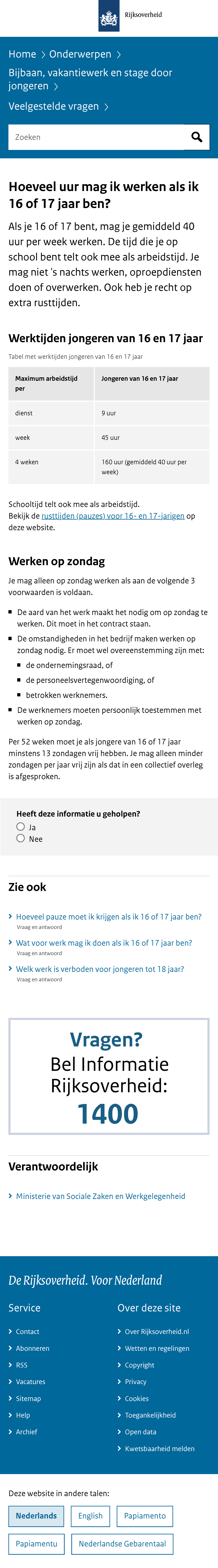 Hoeveel uur mag ik werken als ik 16 of 17 jaar ben Rijksoverheid Rijksoverheid Hoeveel uur mag Hoeveel uur mag ik werken als ik 16 of 17 jaar ben Rijksoverheid Rijksoverheid Hoeveel uur mag