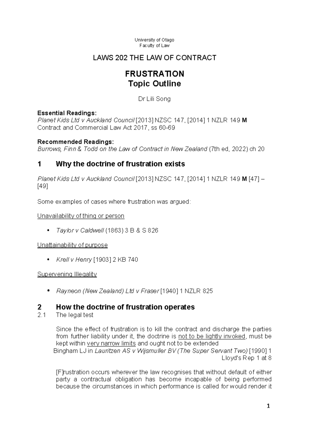 Frustration Outline 1 University of Otago Faculty of Law LAWS 202 THE LAW OF CONTRACT Frustration Outline 1 University of Otago Faculty of Law LAWS 202 THE LAW OF CONTRACT