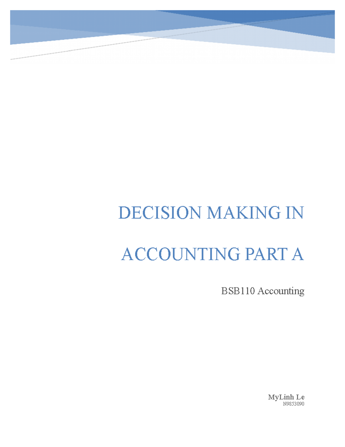 Accouting report - Accounting - Running head: DECISION MAKING IN ...