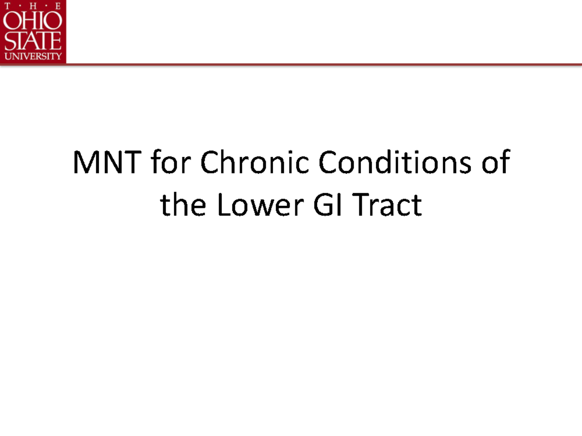 5612 SP17 Lower GI lecture 2 - MNT for Chronic Conditions of the Lower ...