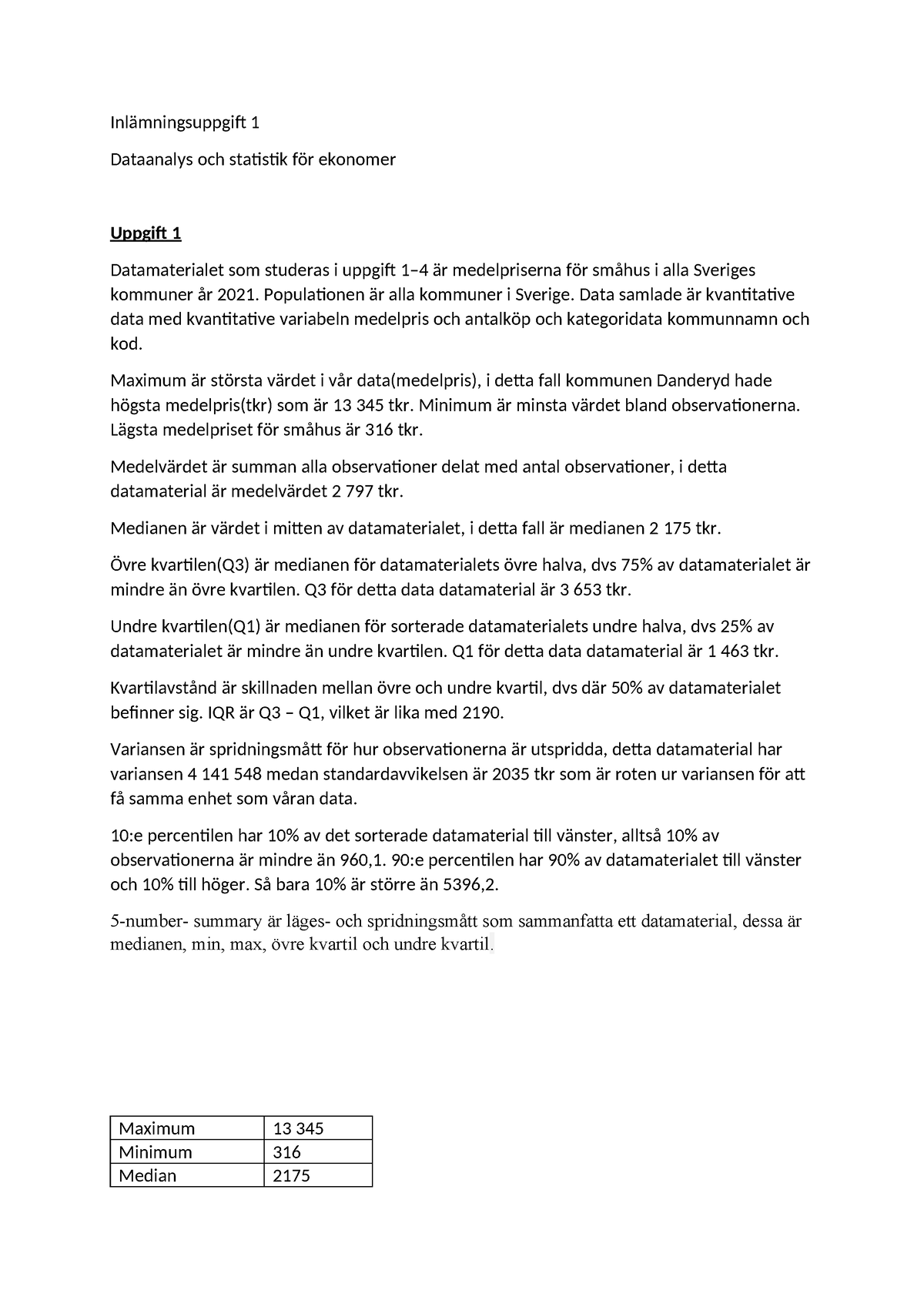 Inlämningsuppgift 1 - Inlämningsuppgift 1 Dataanalys Och Statistik För ...