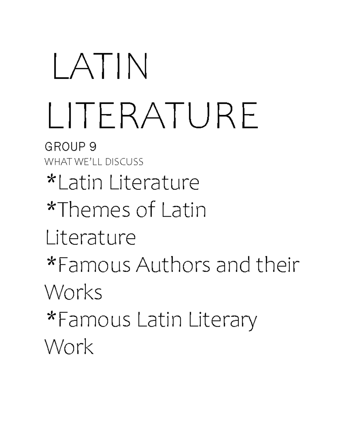 Latin Literature LITT LATIN LITERATURE GROUP 9 WHAT WE’LL DISCUSS
