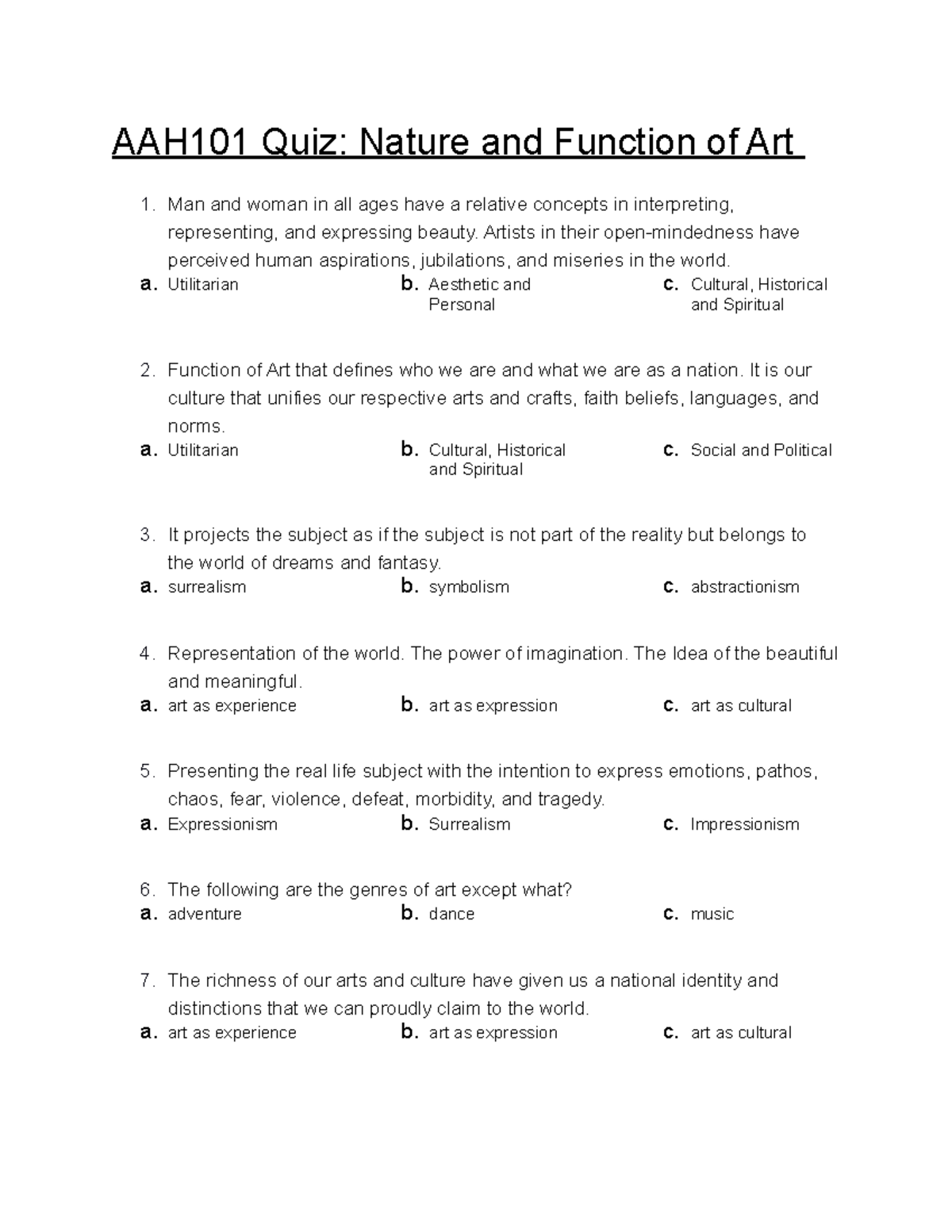 AAH101 Quiz Nature and Function of Art Man and woman in all ages have a relative concepts in