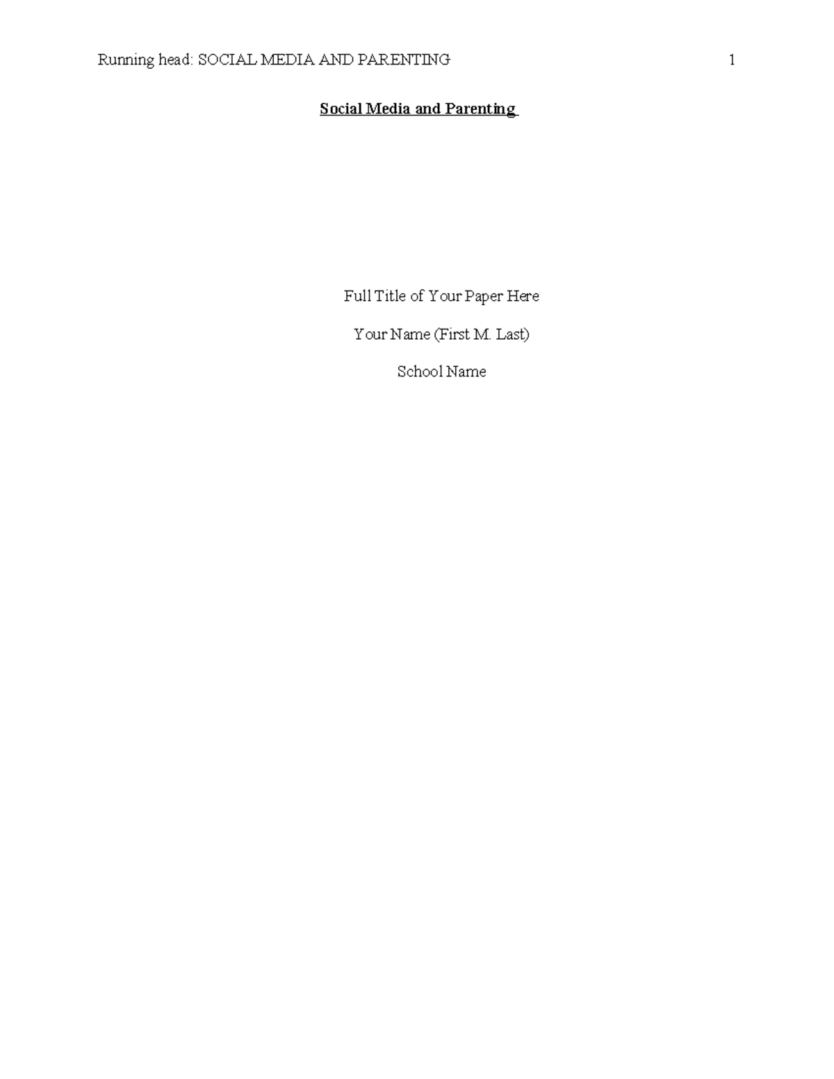 Unit 10 Assignment - Running head: SOCIAL MEDIA AND PARENTING Social ...